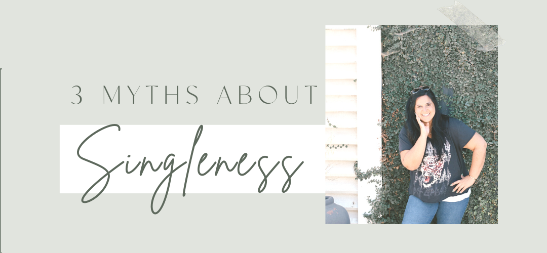 3 Myths About Singleness