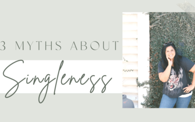 3 Myths About Singleness