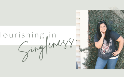 Flourishing In Your Singleness: Embracing God’s Purpose Beyond Expectations